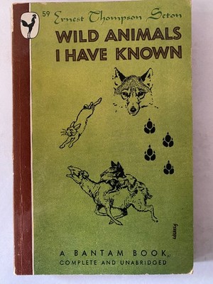 Wild Animals I Have Known Ernest Thompson Seton 1946 Illustrated Bantam Book