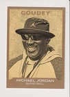 MICHAEL JORDAN #G-23 GOUDY INSERT SET 2026 UPPER DECK GOODWIN CHAMPIONS CARD