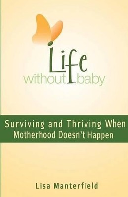 Lisa Manterfield Life Without Baby (Taschenbuch) (US IMPORT)