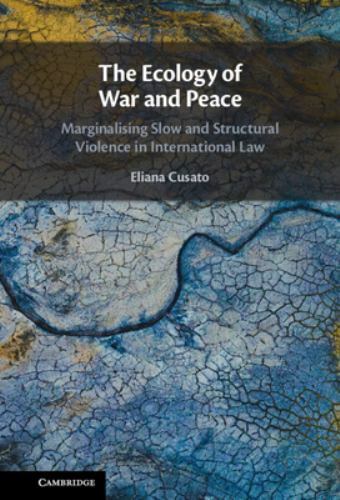 The Ecology of War and Peace Cusato Hardback Cambridge University Press