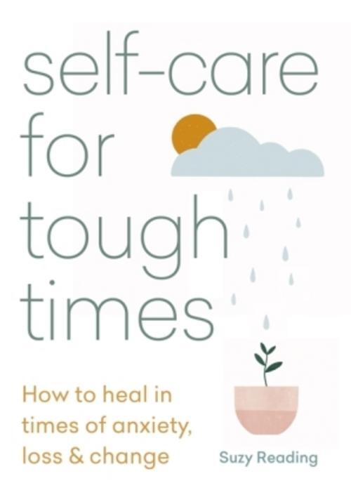 Thumbnail - Self-care For Tough Times Suzy Reading 9781783253753