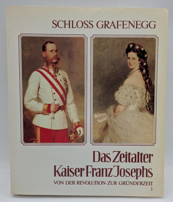 Das Zeitalter Kaiser Franz Josephs, Schloss Grafenegg, 1984