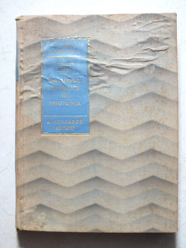 Renzo Rossi Tra animali selvatici in prigionia Mondadori 1936 Etologia - Picture 1 of 3