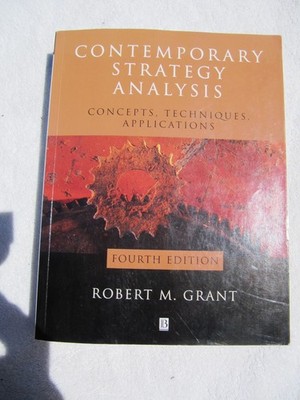Robert Grant CONTEMPORARY STRATEGY ANALYSIS Concepts Techniques Applications 4th