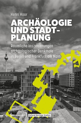 Archäologie und Stadtplanung Henri Hoor Taschenbuch Cultural Heritage Studies