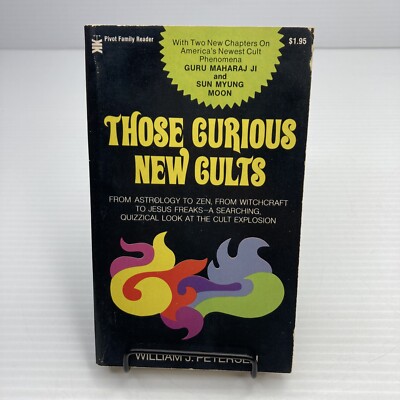 Cult Phenomena Those Curious New Cults William Petersen 1975 PB Cult Study Guide