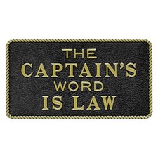 Bernard Engraving FP010 "The Captain'S Word Is Law" Fun Plaque
