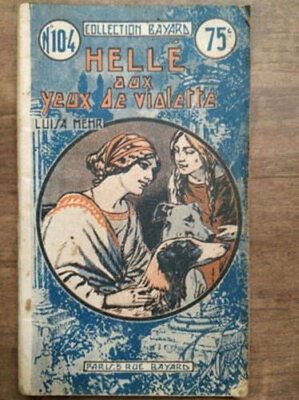 Luisa Mehr: Helle mit violetten Augen / Bayard Collection Nr.104