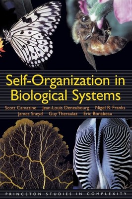 Self-Organization in Biological Systems (Princeton Studies in Complexity)