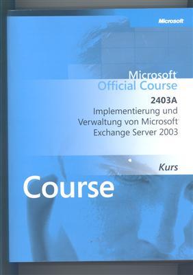 Microsoft Official Course 2403A Implementierung und Verwaltung von Microsoft