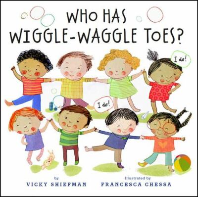 Who Has Wiggle-Waggle Toes? by Vicky Shiefman (2019, Hardcover)