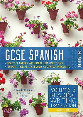GCSE Spanish by RSL: Volume 2: Reading, Writing, Translation by Matt Lim...