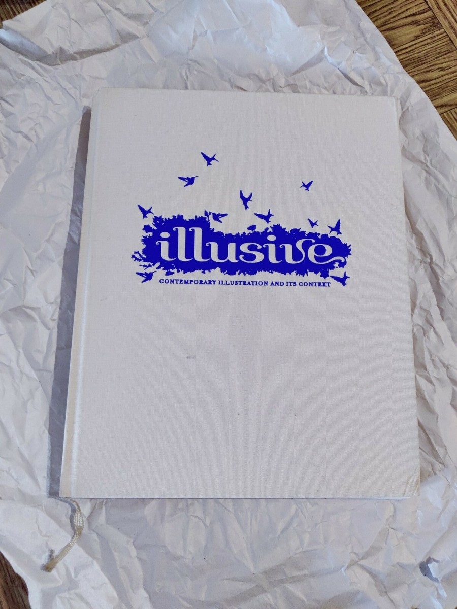 Illusive: Contemporary Illustration And Its Context | eBay