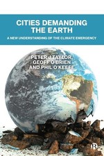 Phil O'Keefe Peter Taylor Geoff O'Brien Cities Demanding the Earth (Hardback)