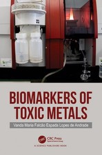 Biomarkers of Toxic Metals by Vanda Maria Falc?o Espada Lopes de Andrade Hardcov
