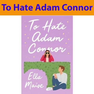 To Hate Adam Connor by Ella Maise (Paperback)