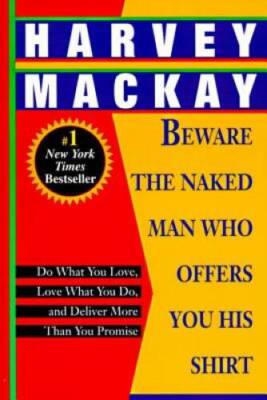 Beware the Naked Man Who Offers You His Shirt: Do What You Love, Lo - ACCEPTABLE