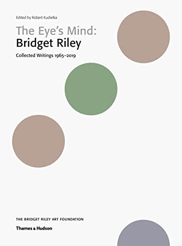 The Eye's Mind: Bridget Riley: Collected Writings 1965-2019.by Kudielka New** - Image 8