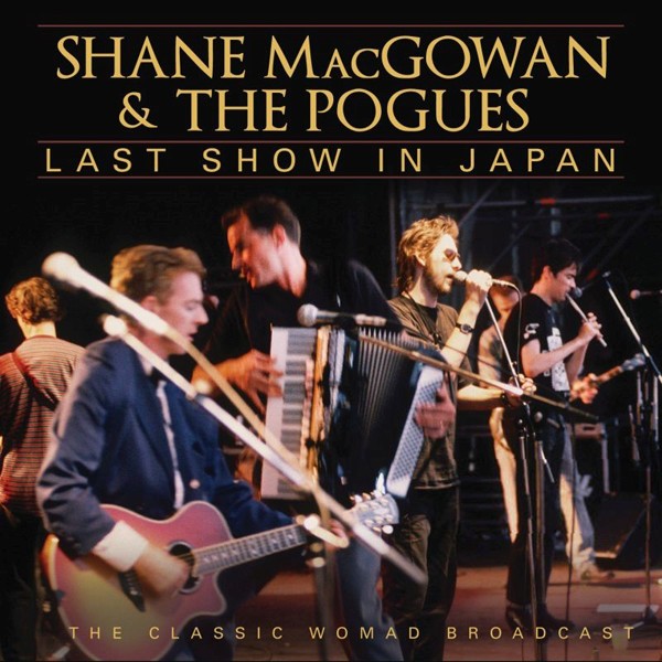 Shane Macgowan & The Pogues Last Show In Japan CD New 823564037936
