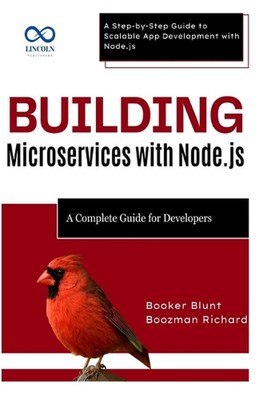 Erstellen von Microservices mit Node.js: Eine vollständige Anleitung für Entwickler: Schritt für Schritt
