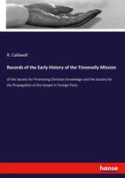 R. Caldwell | Records Of The Early History Of The Tinnevelly Mission | Buch