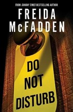 Do Not Disturb: An Addictive Psychol... by McFadden, Freida Paperback / softback