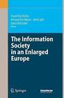 The Information Society in an Enlarged Europe by Springer-Verlag Berlin and Heidelberg GmbH & Co. KG (Paperback, 2010)