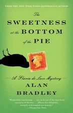 The Sweetness at the Bottom of the Pie: A Flavia de Luce Mystery - GOOD