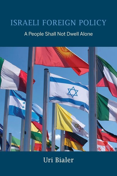 Israeli Foreign Policy | A People Shall Not Dwell Alone | Uri Bialer | Englisch-image