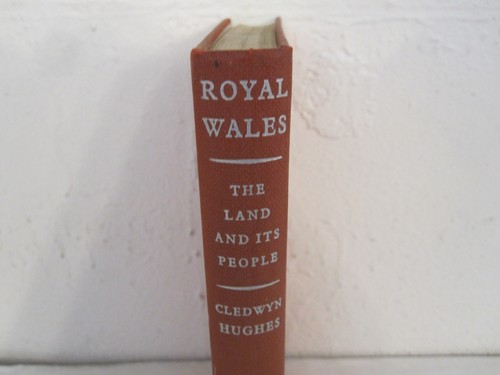 Royal Wales: The Land and Its People, Cledwyn Hughes, 1957, hardcover, no dj