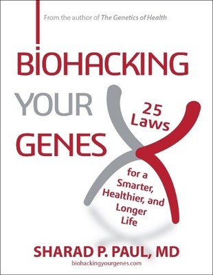 Sharad P. Paul Biohacking Your Genes (Gebundene Ausgabe) (US IMPORT)