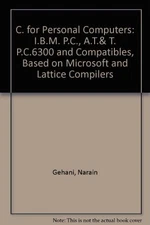 C. FOR PERSONAL COMPUTERS: I.B.M. P.C., A.T.& T. P.C.6300 By Narain Gehani