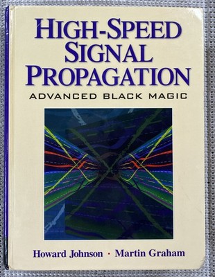 High Speed Signal Propagation Advanced Black Magic Hardcover Johnson Graham