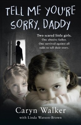JUST TELL ME YOURE SORRY by WALKER, CARYN Paperback Self Help Business