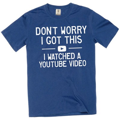Men's Humorous T-Shirt Don't Worry I Got This Shirt DIY Garage Shirt