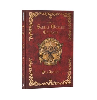 THE SABBAT WORLDS CRUSADE - WARHAMMER - BLACK LIBRARY - HARDBACK - PRESALE 7/11