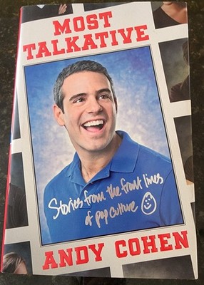 MOST TALKATIVE by Andy Cohen (2012) Henry Holt hardcover ''SIGNED BOOK''
