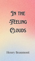 Henry Beaumont | In The Feeling Clouds | Buch | Englisch (2024)