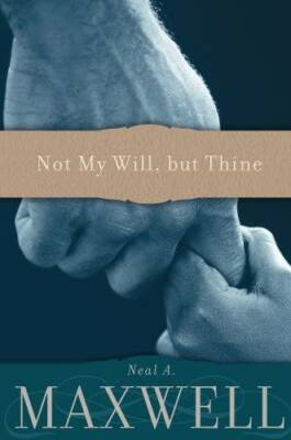 #ad #ad Not My Will but Thine Paperback By Neal A Maxwell GOOD $5.09