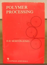 Polymer Processing by D. H. Morton-Jones (1989, Paperback)