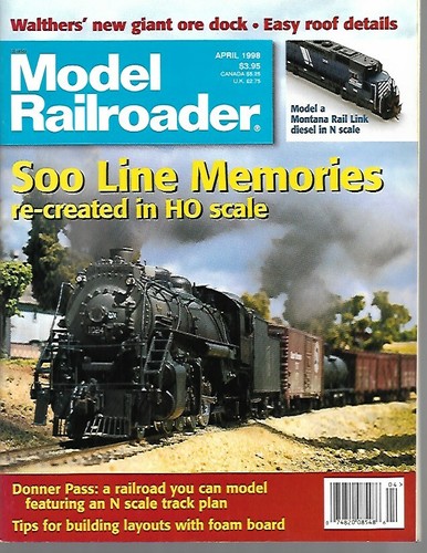 Model Railroader Magazine April 1998 Soo Line Memories in HO Scale