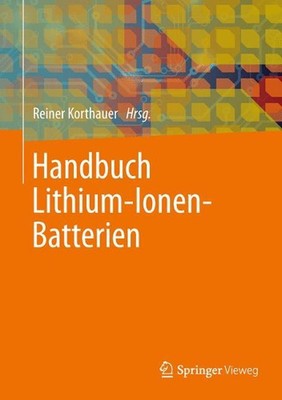 Handbuch Lithium-Ionen-Batterien by Reiner Korthauer (German) Hardcover Book