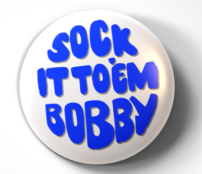 ''Sock It To 'Em Bobby'' Pin Pinback Button Repro- Robert F. Kennedy 1968 Campaign