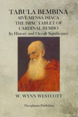 Tabula Bembina: Sive Mensa Isiaca The Isiac Tablet Of Cardinal Bembo Its Hi...