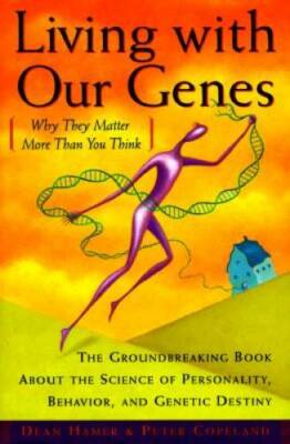 Living With Our Genes - Hardcover By Hamer, Dean H. - GOOD