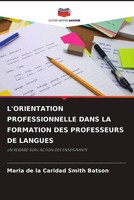 L'orientation Professionnelle Dans LA Formation DES Professeurs DE Langues Buch