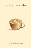 Ryanna Hammond | My Cup Of Coffee | Taschenbuch | Englisch (2020) | Indy Pub