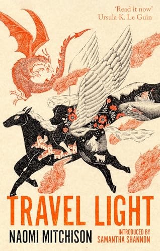 Travel Light : The Enchanting Rediscovered Fantasy Classic Naomi Mitchison - Image 7
