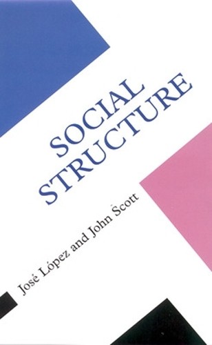 SOCIAL STRUCTURE by J. Lopez - 9780335204953