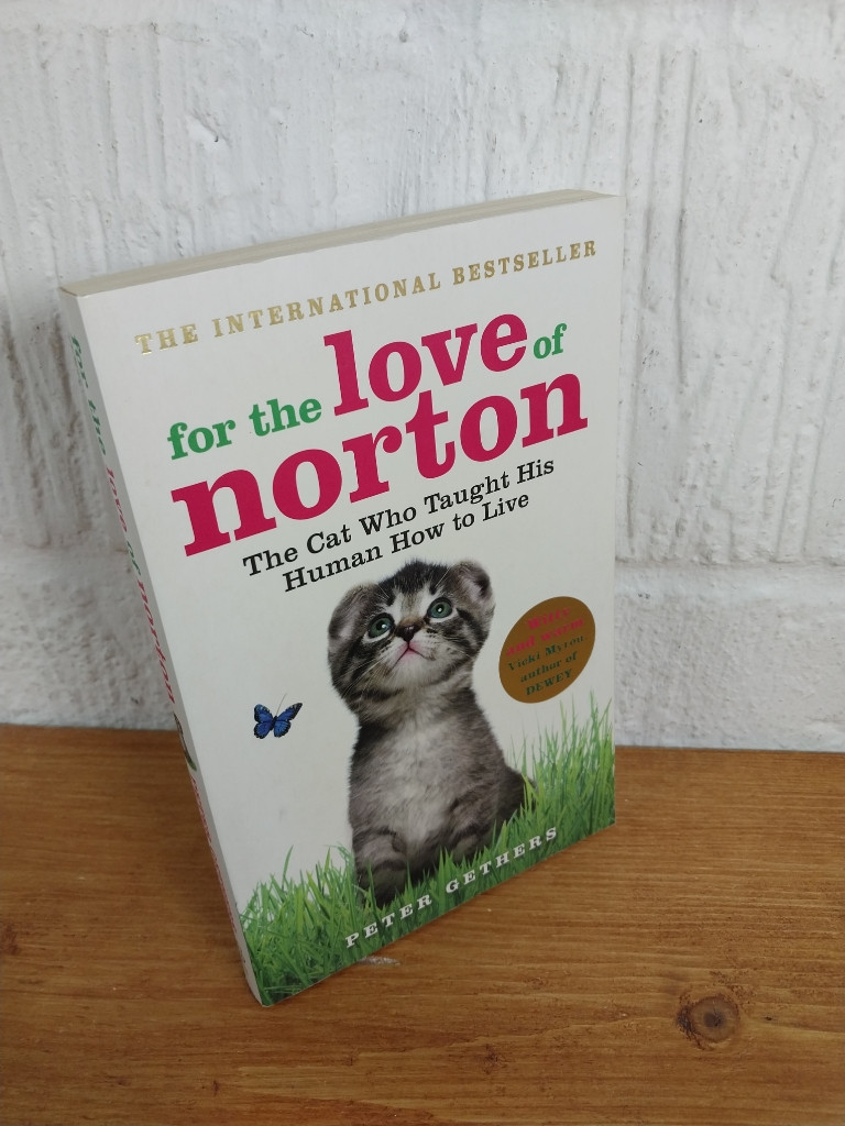 For the Love of Norton: The Cat who Taught... — Peter Gethers